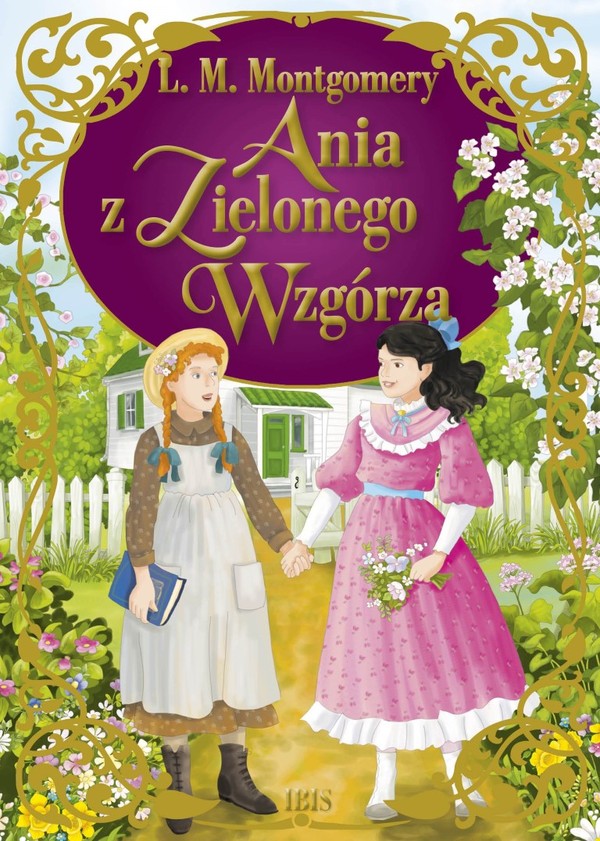 Ania z Zielonego Wzgórza Twarda Lucy Maud Montgomery Książka