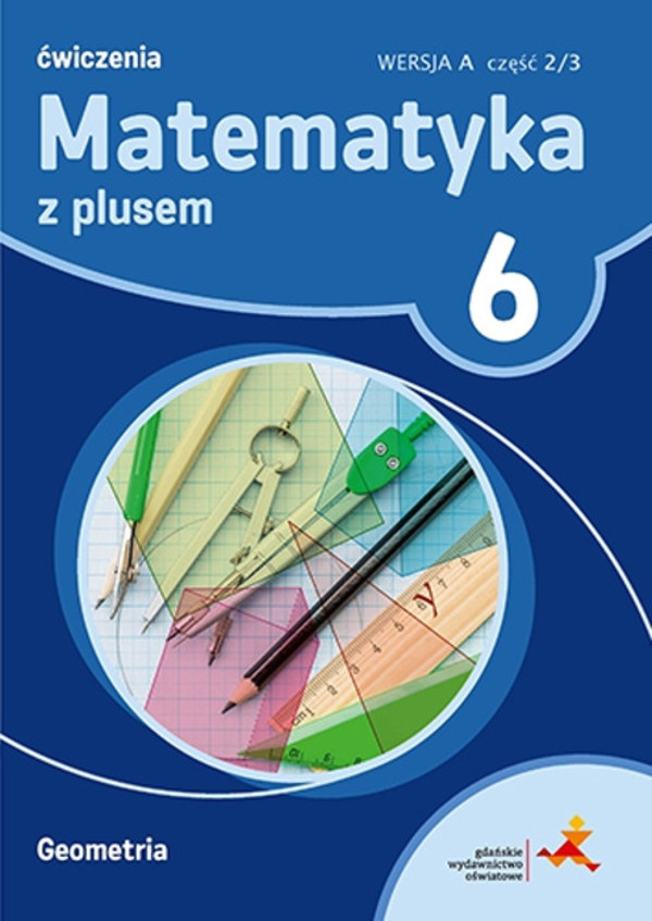 MATEMATYKA 6 Zeszyt ćwiczeń GEOMETRIA Matematyka z plusem Piotr