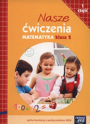 Nasze ćwiczenia Klasa 2 Matematyka Część 1 / PRACA ZBIOROWA NOWA ERA 11 ...