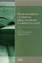 Ocena wewnętrzna i zewnętrzna jakości kształcenia w szkołach wyższych.