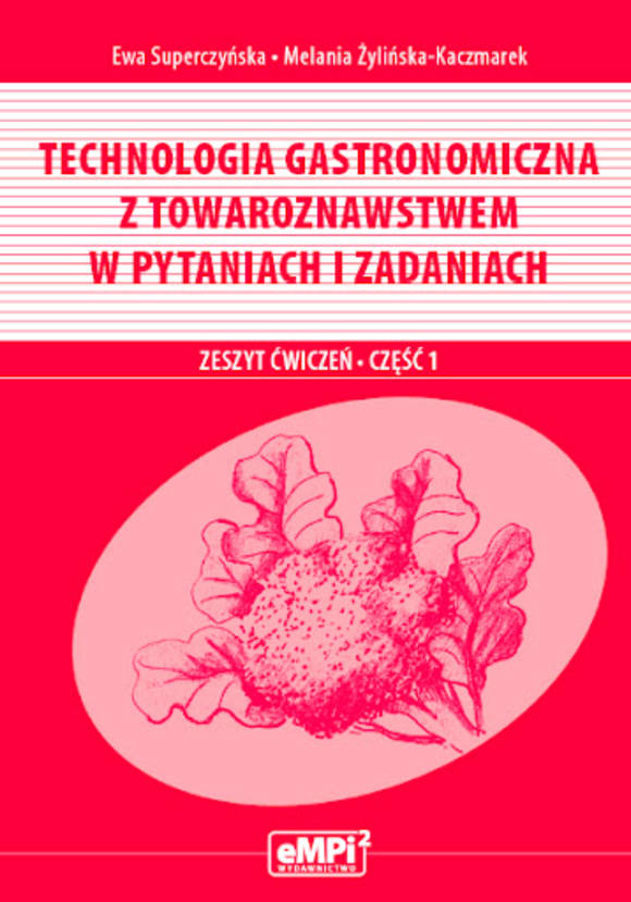 Technologia Gastronomiczna Z Towaroznawstwem W Pytaniach I Zadaniach ...