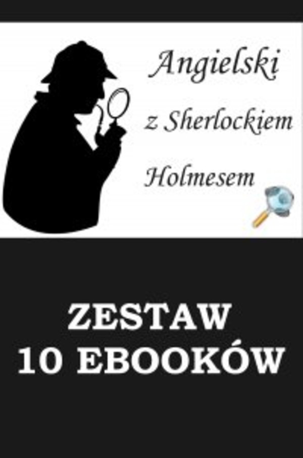 10 ebooków: Angielski z Sherlockiem Holmesem. Detektywistyczny kurs językowy. - pdf
