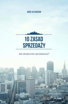 10 zasad sprzedaży. Jak skutecznie sprzedawać? - pdf