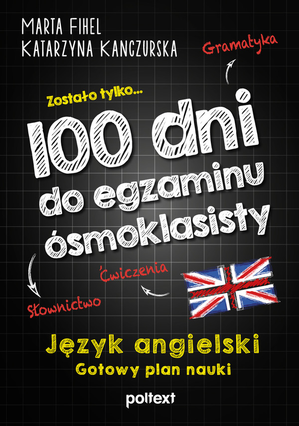 100 dni do egzaminu ósmoklasisty Język angielski Gotowy plan nauki