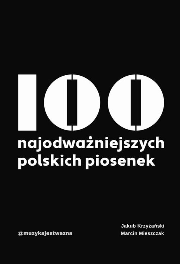 100 najodważniejszych polskich piosenek - mobi, epub, pdf