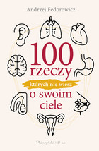 100 rzeczy, których nie wiesz o swoim ciele - mobi, epub