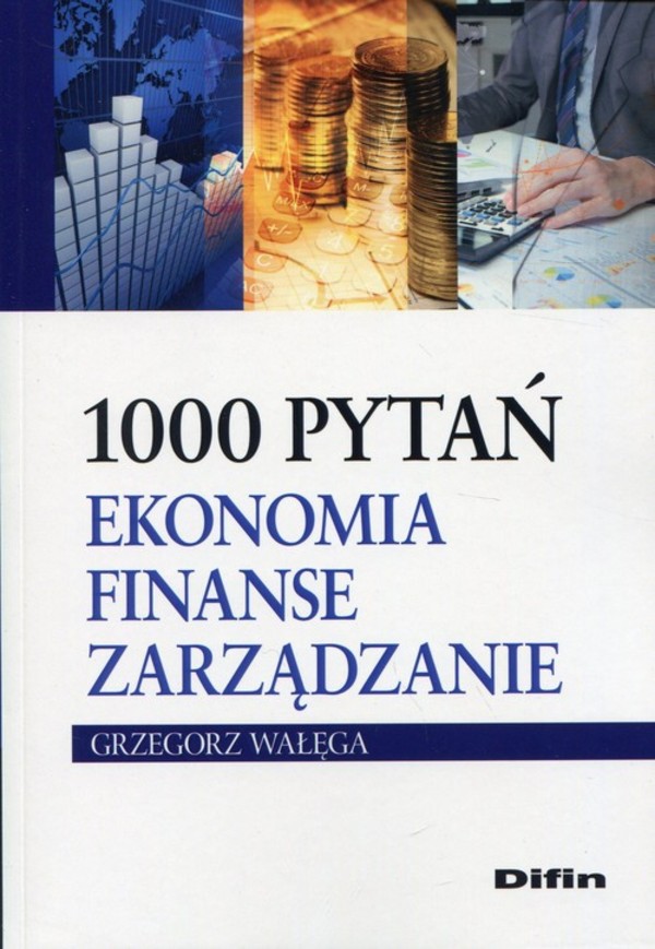 1000 pytań Ekonomia finanse zarządzanie