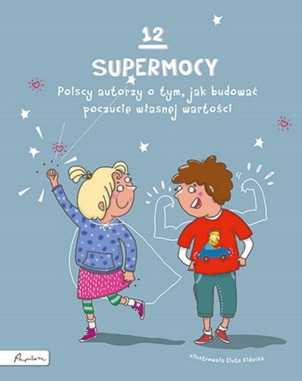 12 supermocy Polscy autorzy o tym, jak budować poczucie własnej wartości