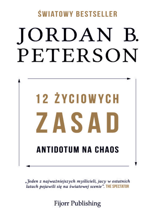 12 życiowych zasad. Antidotum na chaos