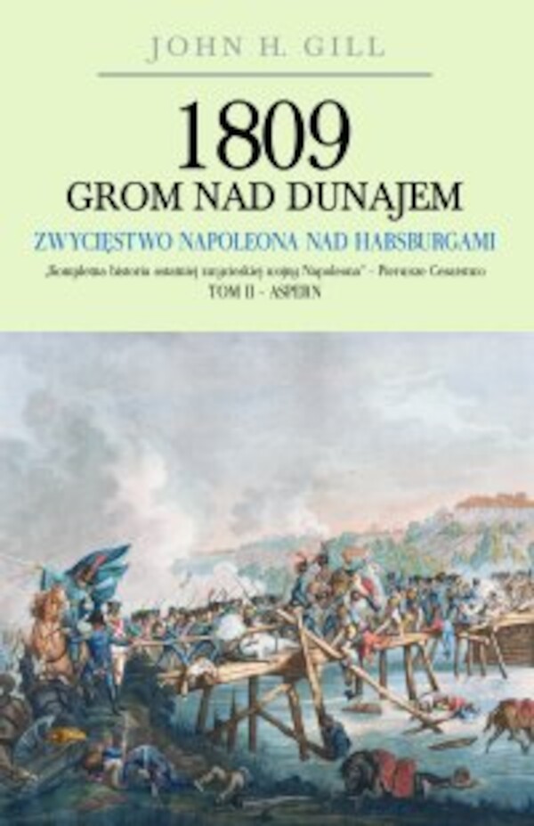 1809 Grom nad Dunajem. Zwycięstwo Napoleona nad Habsburgami. Tom 2 - mobi, epub 1