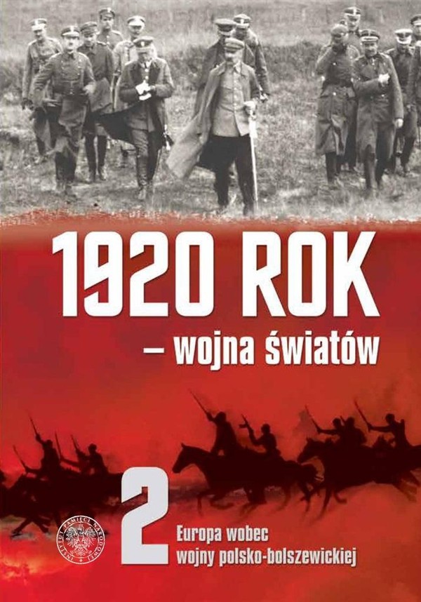 Europa wobec wojny polsko-bolszewickiej 1920 rok wojna światów Tom 2