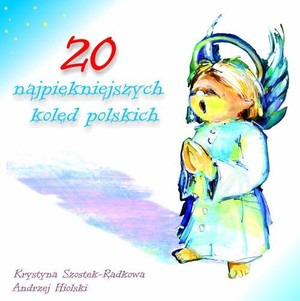 20 najpiękniejszych kolęd polskich