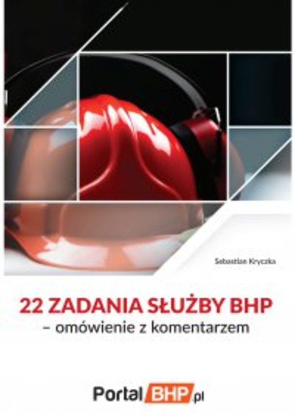 22 zadania służby bhp - omówienie z komentarzem - mobi, epub, pdf