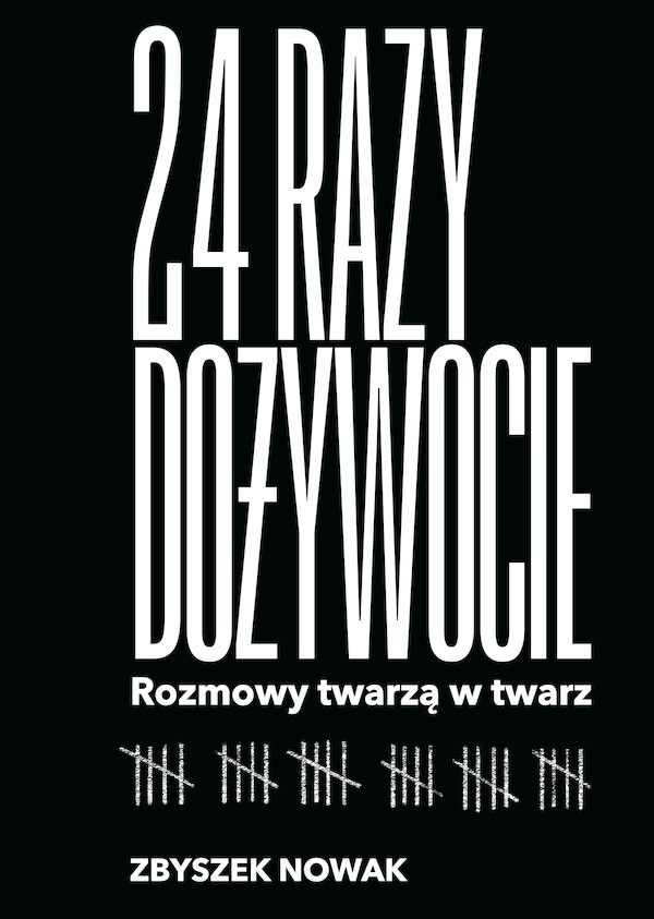 24 razy dożywocie Rozmowy twarzą w twarz