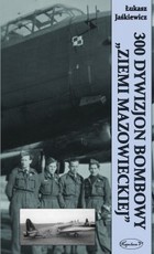 300 Dywizjon Bombowy Ziemi Mazowieckiej - mobi, epub