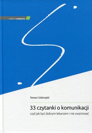 33 czytanki o komunikacji, czyli jak być dobrym lekarzem i nie zwariować