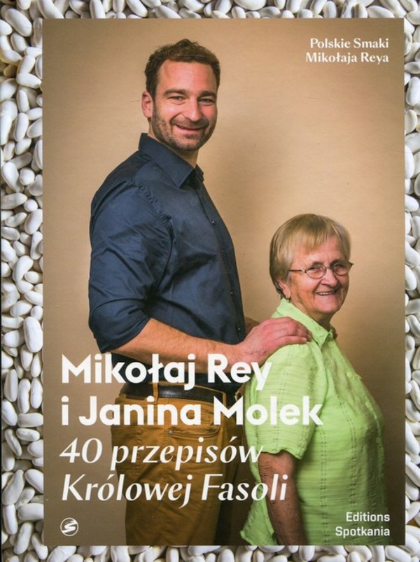 40 przepisów Królowej Fasoli