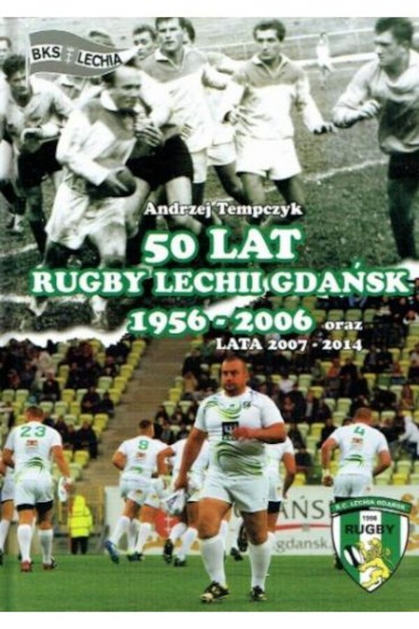 50 lat rugby lechii gdańsk 1956-2006, 2007-2014