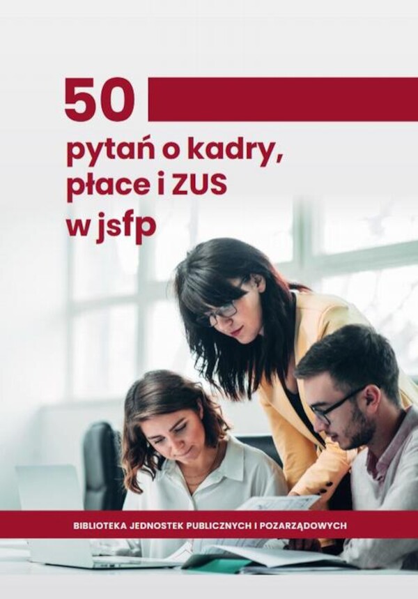 50 pytań o kadry, płace i ZUS w jsfp - pdf