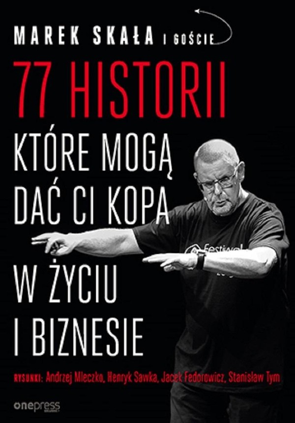 77 historii, które mogą dać Ci kopa w życiu i biznesie