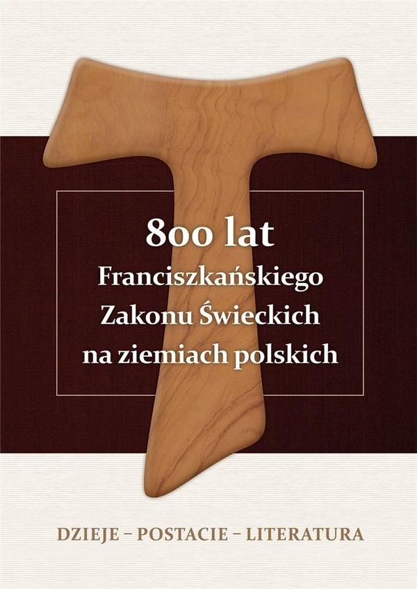 800 lat Franciszkańskiego Zakonu Świeckich na ziemiach polskich