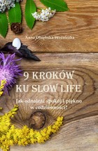 Okładka:9 kroków ku slow life. 