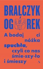 Okładka:A bodaj Ci nóżka spuchła, czyli co nas śmieszyło i śmieszy 