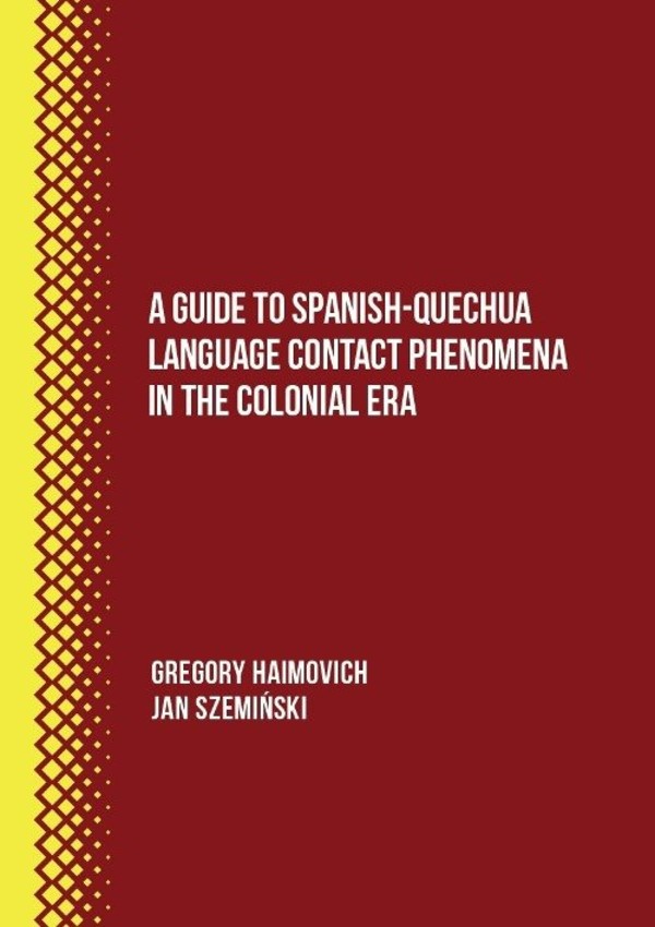 A Guide to Spanish-Quechua Language Contact Phenomena in the Colonial Era