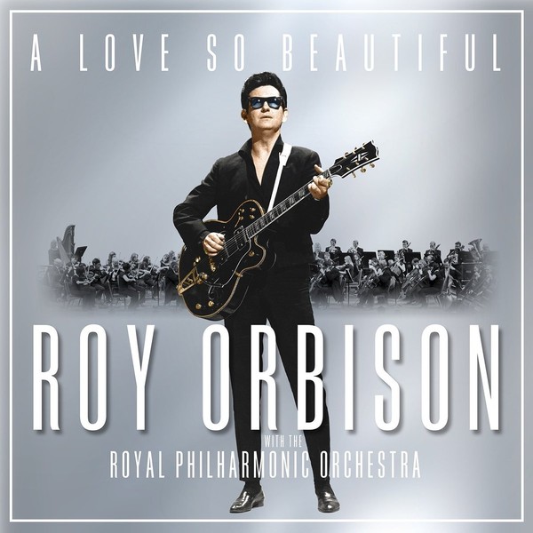 A Love So Beautiful: Roy Orbison & The Royal Philharmonic Orchestra (vinyl)