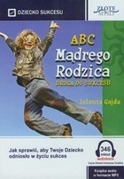 ABC Mądrego Rodzica Droga do Sukcesu Audiobook CD Audio