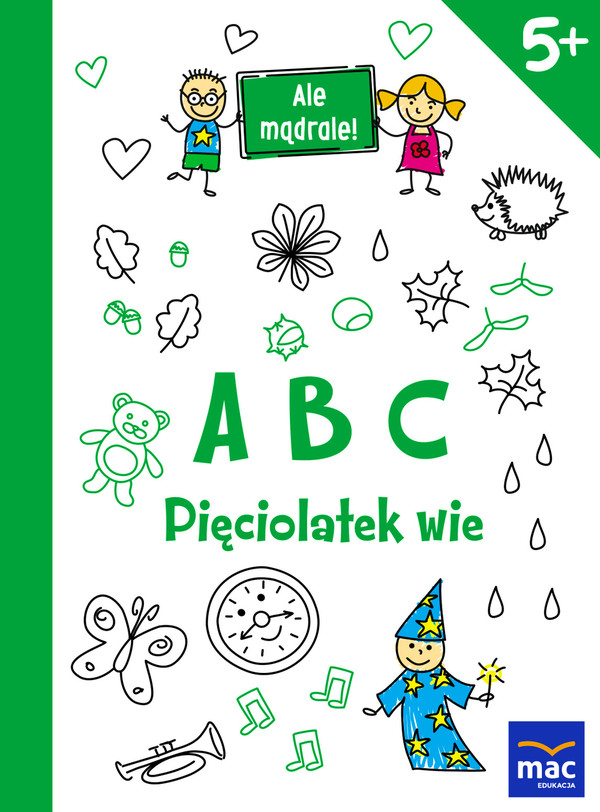 ABC. Pięciolatek wie Ale mądrale