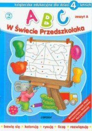 ABC w świecie przedszkolaka zeszyt A Książeczka edukacyjna dla dzieci 4-letnich