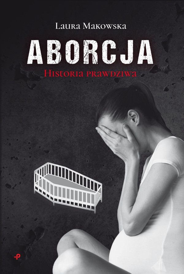 Aborcja Historia prawdziwa