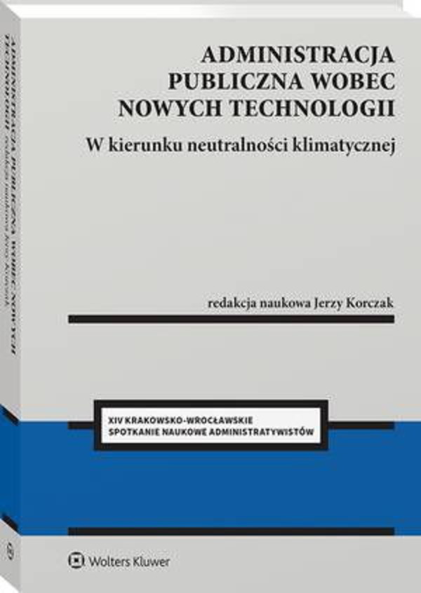 Administracja publiczna wobec nowych technologii. W kierunku neutralności klimatycznej - pdf