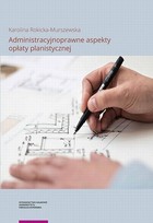 Administracyjnoprawne aspekty opłaty planistycznej - pdf