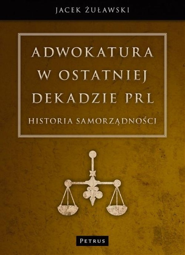 Adwokatura w ostatniej dekadzie PRL - pdf