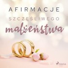 Afirmacje szczęśliwego małżeństwa - Audiobook mp3 wersja dla mężczyzn