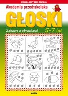 Akademia przedszkolaka Głoski - pdf Zabawa z obrazkami 5-7 lat