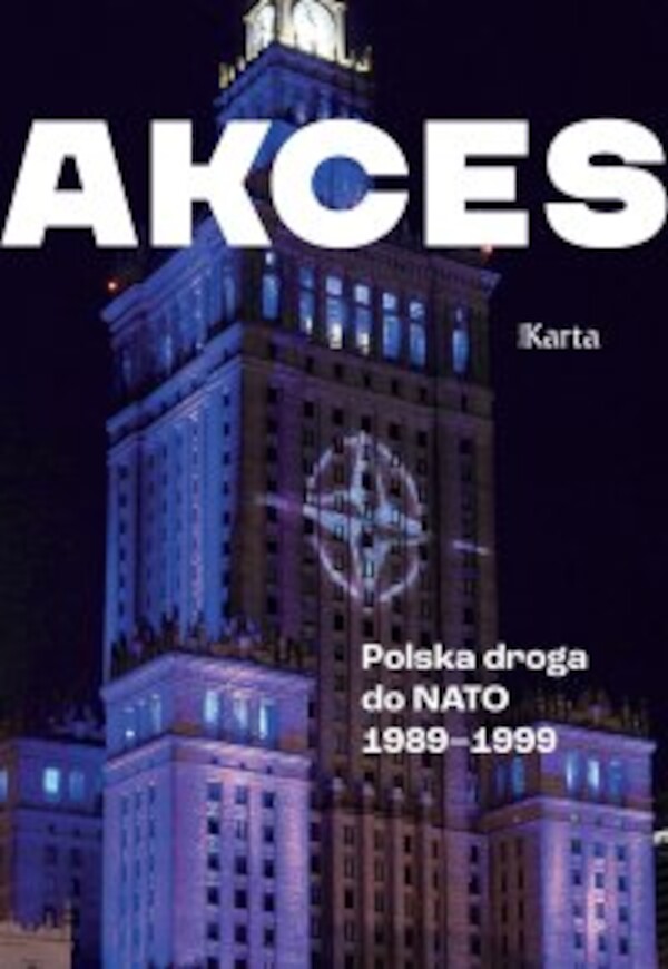 Akces. Polska droga do NATO 1989â1999 Akces. Polska droga do NATO 1989â1999 Akces. Polska droga do NATO 1989â1999 - mobi, epub