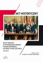 Okładka:Akt historyczny - 30 lat Traktatu o potwierdzeniu granicy polsko-niemieckiej na Odrze i Nysie Łużyckiej 