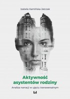 Aktywność asystentów rodziny Analiza narracji w ujęciu transwersalnym