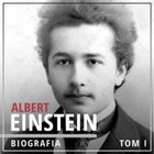 Albert Einstein. Potęga i piękno umysłu - Audiobook mp3 Tom I Dzieciństwo i młodość (1879-1905)