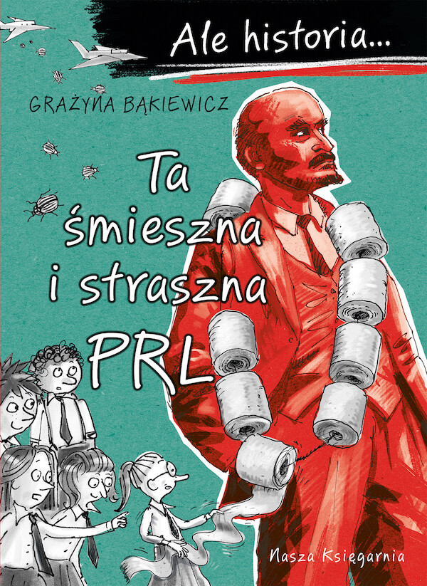 Ale historia! Ta śmieszna i straszna PRL