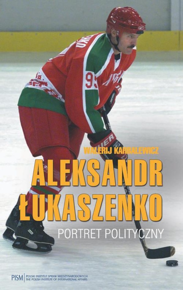 Aleksandr Łukaszenko. Portret polityczny - pdf