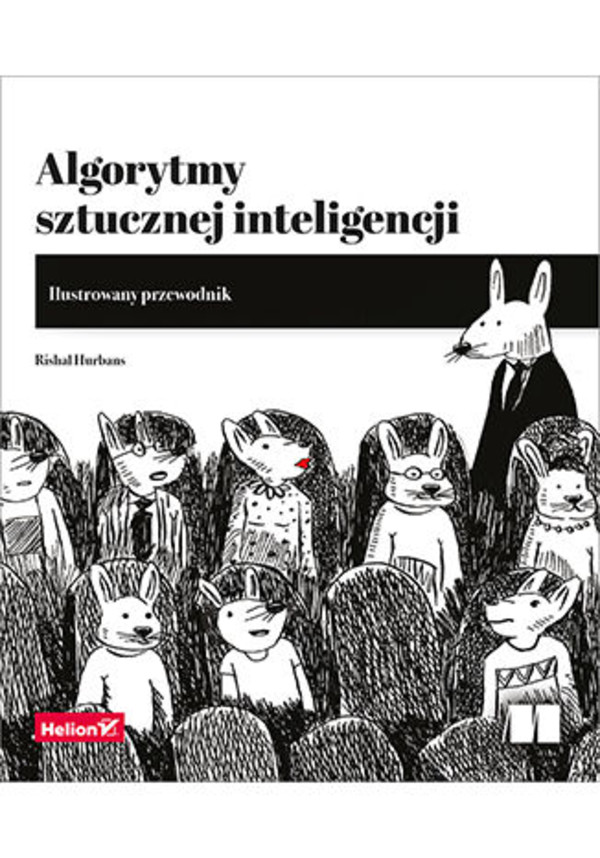 Algorytmy sztucznej inteligencji Ilustrowany przewodnik