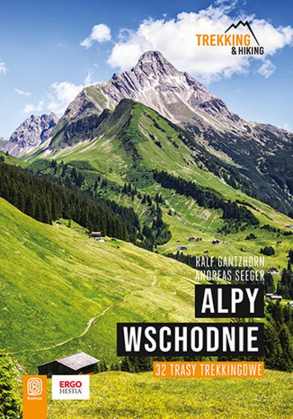 Alpy Wschodnie. 32 wielodniowe trasy trekkingowe - pdf