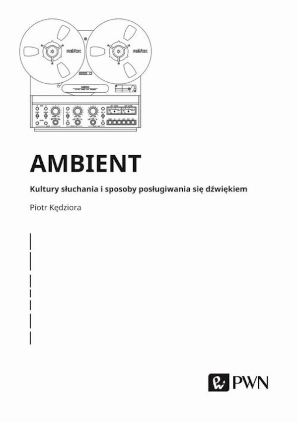 Ambient Kultury słuchania i posługiwania się dźwiękiem - mobi, epub