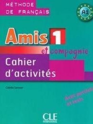 Amis et Compagnie 1. Cahier d`activities Zeszyt ćwiczeń