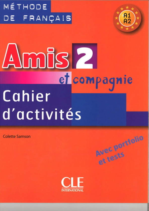 Amis et Compagnie 2. Cahier d`activities Zeszyt ćwiczeń