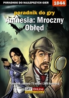 Amnesia: Mroczny Obłęd poradnik do gry - epub, pdf